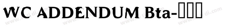 WC ADDENDUM Bta字体转换 WC ADDENDUM Bta字体转换